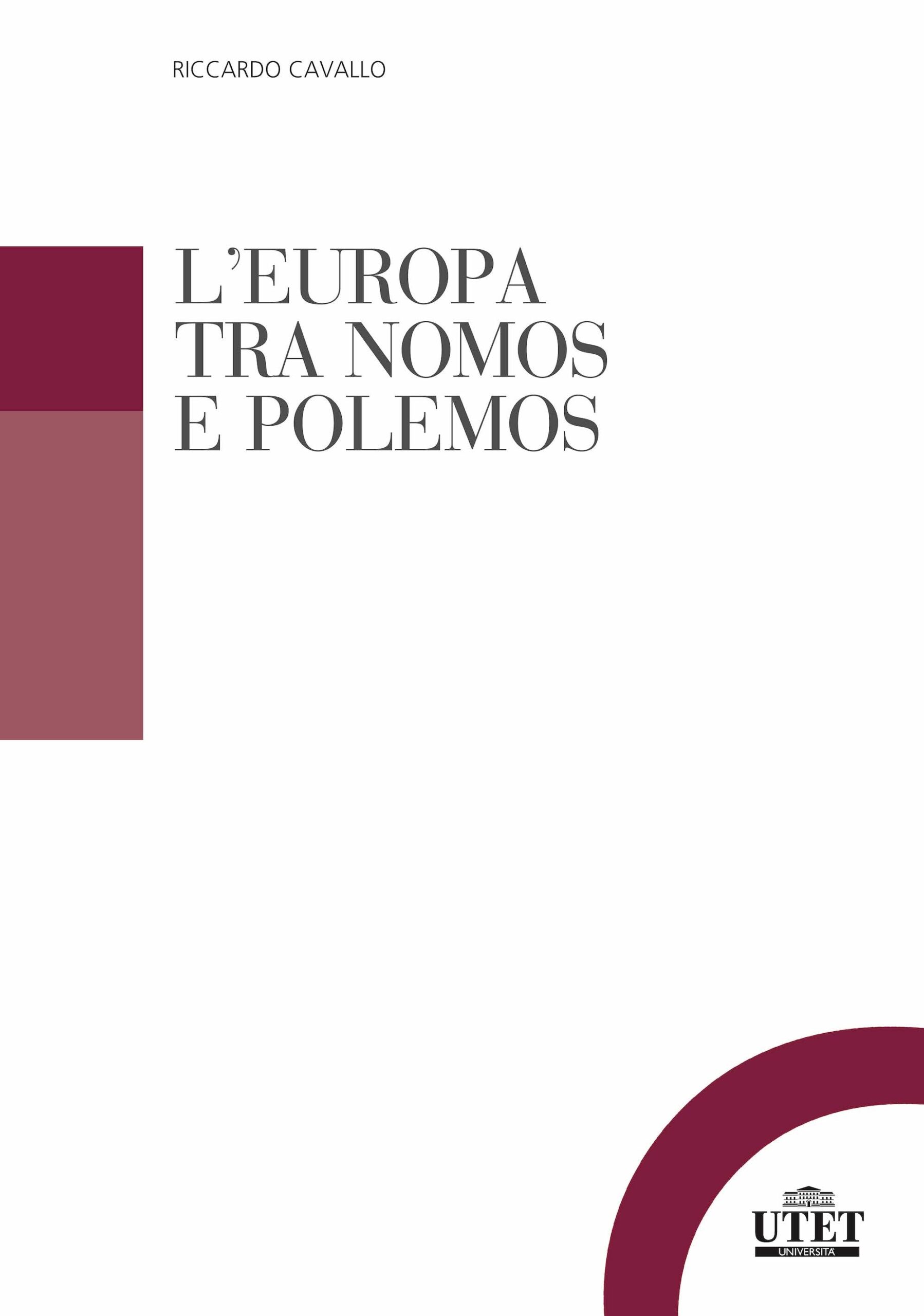 Riccardo Cavallo, L’EUROPA TRA NOMOS E POLEMOS